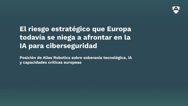 El riesgo estratégico que Europa todavía se niega a afrontar en la IA para ciberseguridad